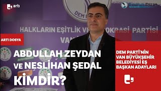 DEM Parti Van Belediye eş başkan adayları: Abdullah Zeydan ve Neslihan Şedal kimdir? I Artı Rapor Resimi