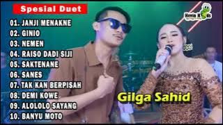 GILGA SAHID SPESIAL DUET TERBARU   JANJI MENAKNE, GINIO, NEMEN  FULL ALBUM TERBARU 2023