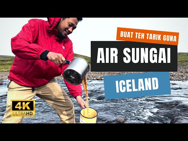 Buat teh tarik guna air sungai Iceland | Travelog Iceland Ep 13 class=