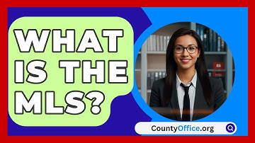 What Is The MLS? - CountyOffice.org