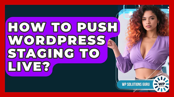 How To Push WordPress Staging To Live? - WP Solutions Guru
