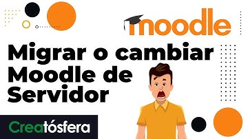 Migrar o Cambiar Moodle de Servidor (Hosting)