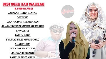 ADEM DENGERNYA❗BEST SONG ILAH WALELAH & H. SUBRO ALFARIZI  ||  O.G ALFARIZ ENTERTAINMENT