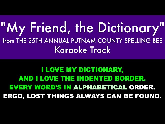 My Friend, the Dictionary from The 25th Annual Putnam County Spelling Bee - Karaoke Track class=