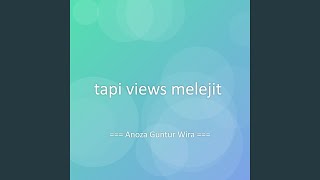 tapi views melejit