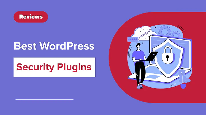 5 Best WordPress Security Plugins to Keep Your Site Safe