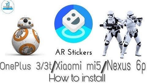 Install AR stickers on OnePlus 3/3t , Nexus 6p , xiaomi mi 5