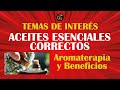 LOS ACEITES ESENCIALES CORRECTOS: AROMATERAPIA  Y BENEFICIOS - NOVIEMBRE 6 2023