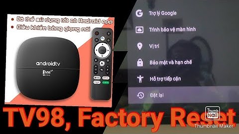 @Android tv box TV98, hướng dẫn factory reset, cài đặt lại hệ thống.