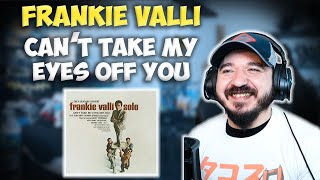 FRANKIE VALLI - Can't Take My Eyes Off You | FIRST TIME HEARING REACTION