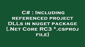 C# : Including referenced project DLLs in nuget package [.Net Core RC3 *.csproj file]