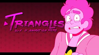 TRIANGLES // ANIMATION MEME [STEVEN UNIVERSE: FUTURE]