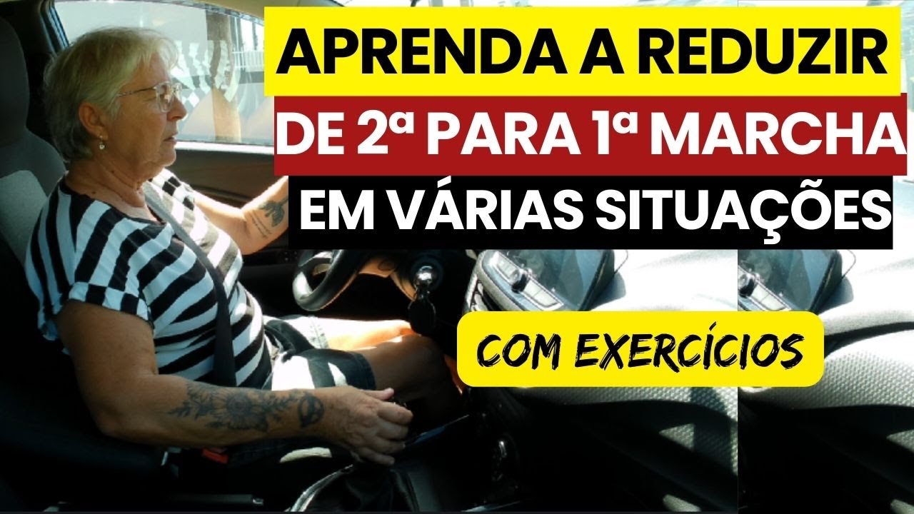 Aprenda a REDUZIR de 2ª para 1ª marcha em várias situações (NO PLANO ...