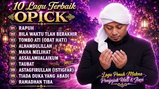 10 LAGU TERBAIK OPICK Lagu Penuh Makna, Penyejuk Hati dan Jiwa