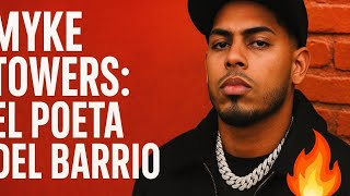 🔥 Myke Towers: El Poeta del Barrio | La Historia Detrás del Fenómeno Urbano 🔥