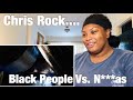 Chris Rock- Black Peope Vs. N***as
