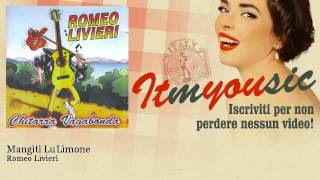 Romeo Livieri - Mangiti Lu Limone chords