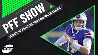 2020 NFL Week 9 PFF Pregame Show: Betting, Props, and Fantasy Analysis | PFF