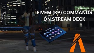 Using your Stream Deck for FiveM (RP) Commands