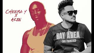 Download Lagu Cheema Y x Akon (feat. Avy) MP3