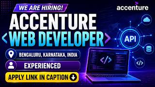 Accenture Web Developer Hiring 2026 | Experienced Web Developer Jobs in Bangalore | Apply Now