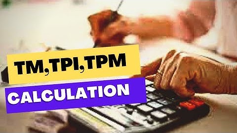 Rules for finding Tpm & Tpi to Tm/Tm to Tpi..... টিপিএম,টিপিআই, টিএম বের করার নিয়ম ।