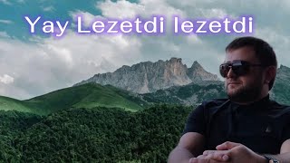 Babek Nur- Yay Lezetdi Lezetdi.2024 Resimi