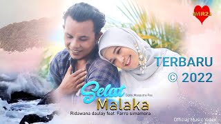 LAGU TAPSEL TERBARU 2022 - Selat Malaka - FARRO SIMAMORA ft RIDAWANA DAULAY