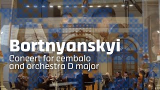 Bortnyanskyi: Concert for cembalo and orchestra D major