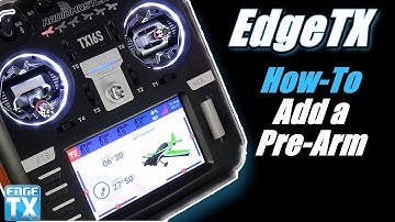EdgeTX Snippet • How-To Add Pre-Arm Momentary Switch to Arming Sequence