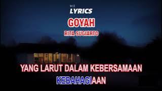 GOYAH - RITA SUGIARTO (LIRIK)