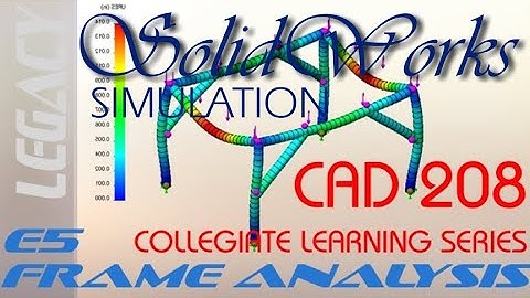 E5 - SolidWorks Weldments and Frame Stress Analysis Tutorial