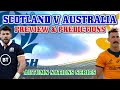 Scotland v Australia Preview &amp; Predictions:- Autumn Nations Series 2021