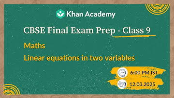 Linear equations in two variables | Class 9 Maths | JNV | CBSE Exam Prep 2025 | Khan Academy India