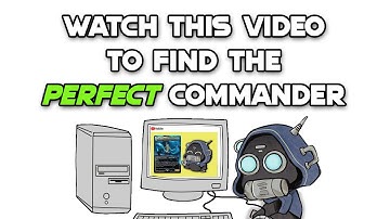 How to Find the Right Commander!