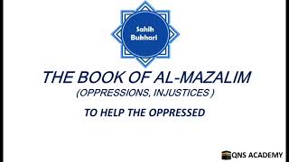 Bukhari 46-5: To help the oppressed - Sahih bukhari Hadith No: 2445-2446/7563
