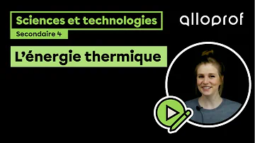 Quel est l'origine de l energie thermique ?