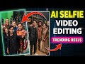 Celebrity Ai Selfie Video Editing Instagram Trending Editing viral Ai selfie video kaise banaye