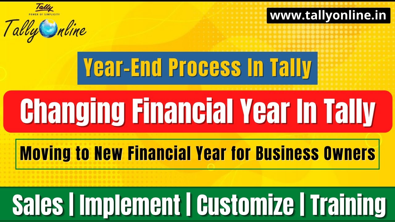 Changing Financial Year In Tally Year End Process In Tally YouTube