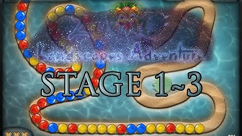 Zuma Landscape Adventure ! Stage 1~3 (Mod Showcase)
