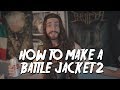 How To Make A Battle Jacket 2 (NEW JACKET REVEAL)