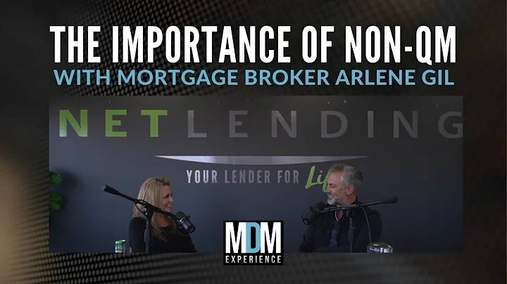 The Importance of Non-QM with Mortgage Broker Arle...