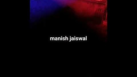 Manish kumar jaiswal