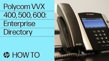 Polycom VVX 400, 500, 600: Enterprise Directory | HP Support