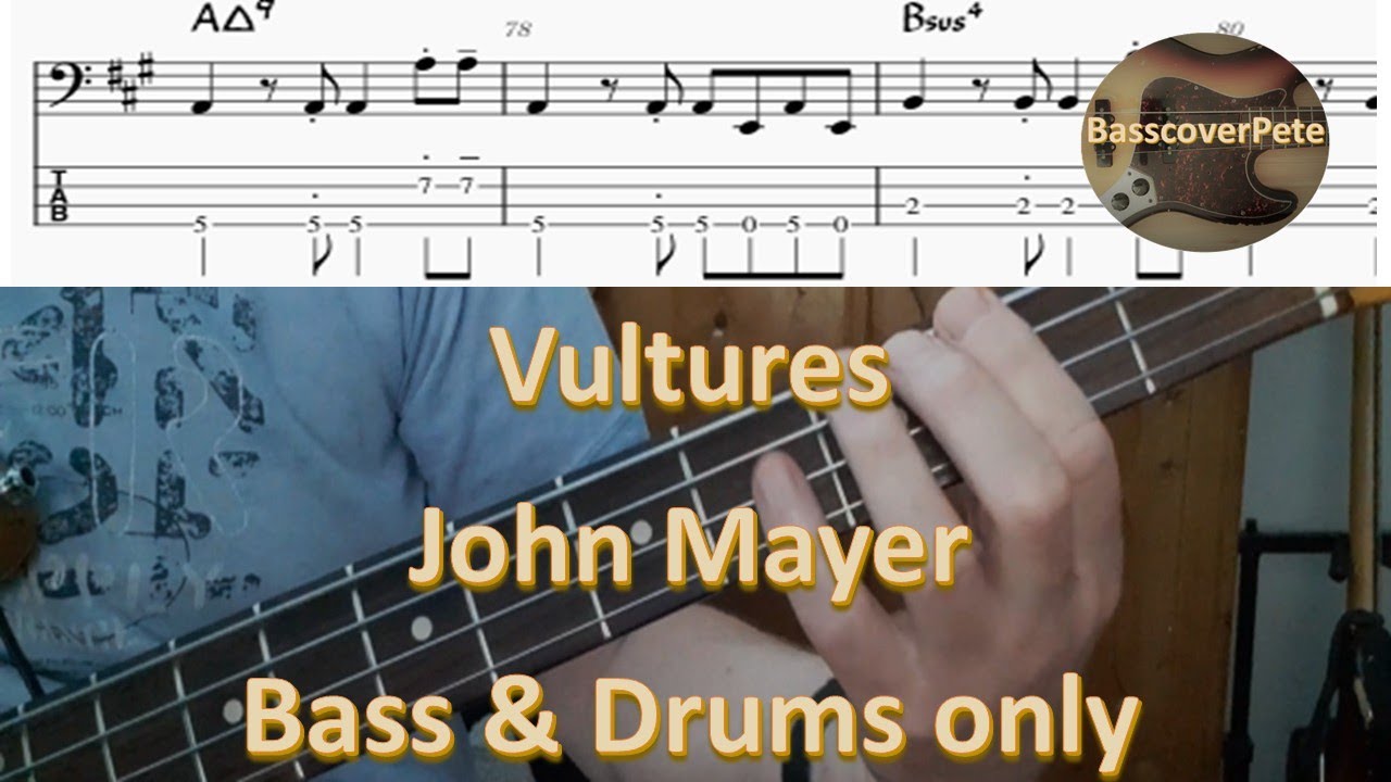 John Mayer Vultures. Bass & Drums. Cover Tabs Score Chords Transcription. Bass: Pino Palladino