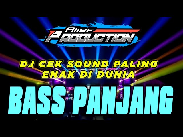 DJ CEK SOUND BASS PANJANG JERNIH ANDALAN SOUND SYSTEM JATIM class=