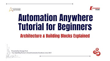 3: Automation Anywhere Tutorial for Beginners | Architecture & Building Blocks Explained