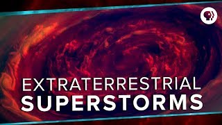 Extraterrestrial Superstorms