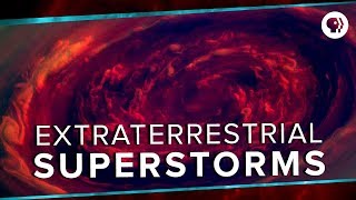 Extraterrestrial Superstorms | Space Time