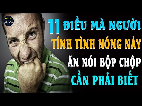 Video ???? 11 ĐIỀU MÀ NGƯỜI TÍNH TÌNH NÓNG NẢY, ĂN NÓI BỘP... - youtube